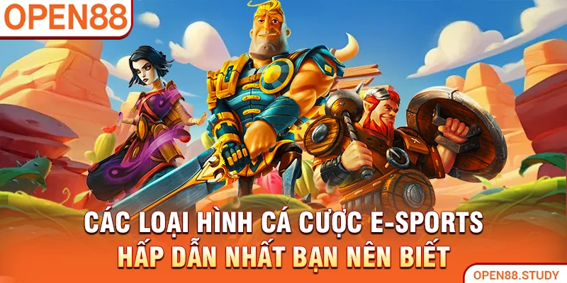 cac-loai-hinh-ca-cuoc-e-sports-hap-dan-nhat-ban-nen-biet