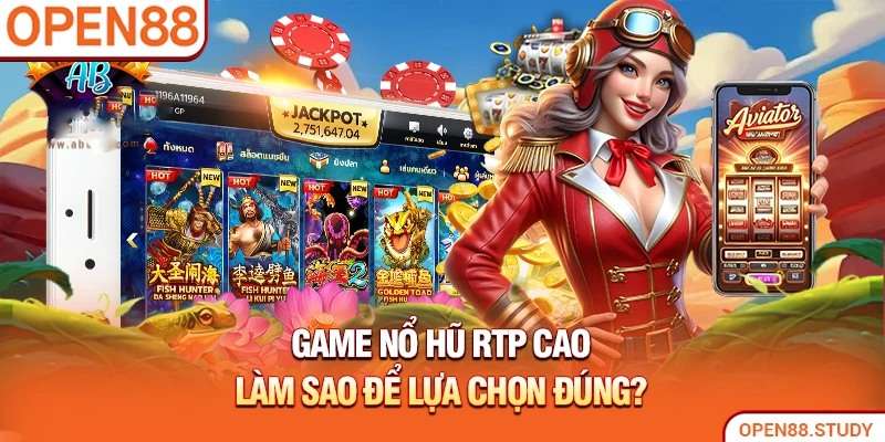 game-no-hu-rtp-cao-lam-sao-de-lua-chon-dung-