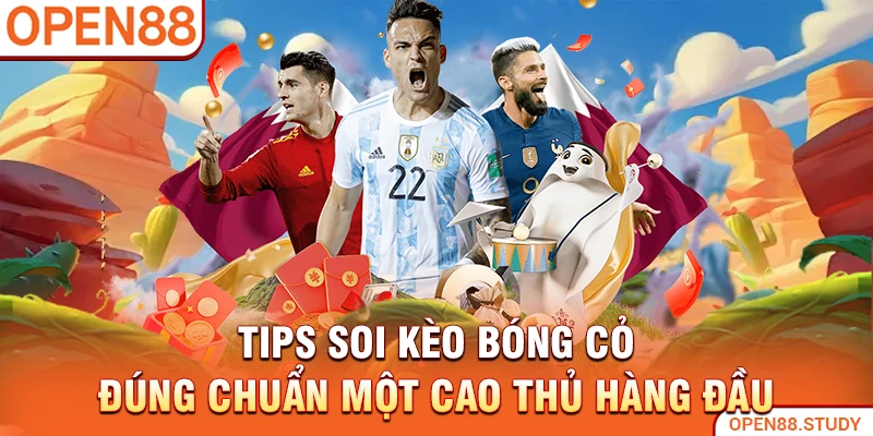 tips-soi-keo-bong-co-dung-chuan-mot-cao-thu-hang-dau