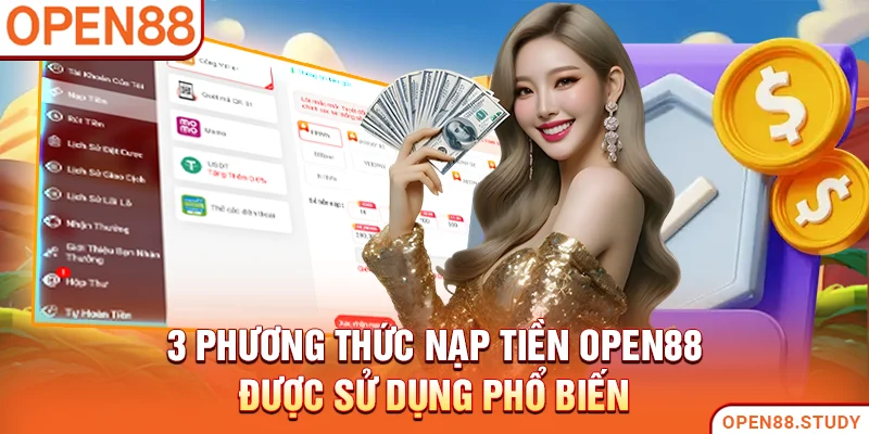 3 phương thức nạp tiền Open88 được sử dụng phổ biến