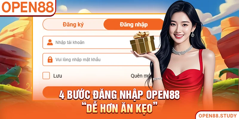 4 bước đăng nhập Open88 “dễ hơn ăn kẹo”