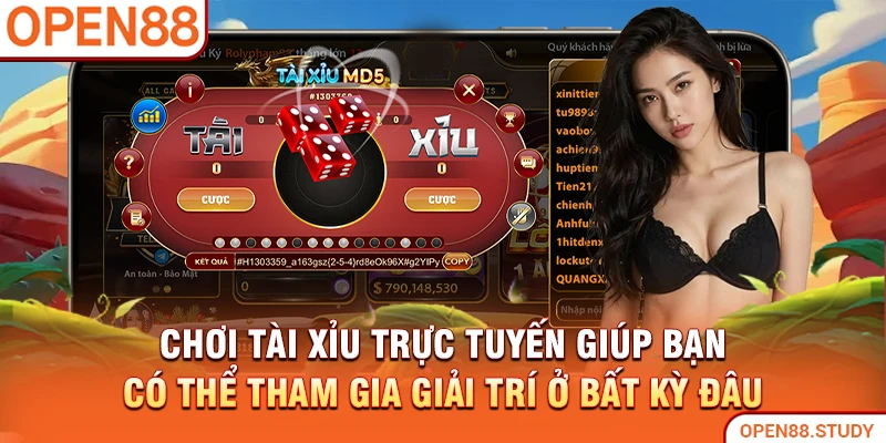 Chơi tài xỉu trực tuyến giúp bạn có thể tham gia giải trí ở bất kỳ đâu