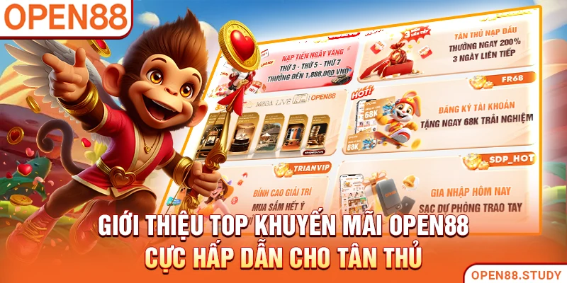 Giới thiệu top khuyến mãi Open88 cực hấp dẫn cho tân thủ