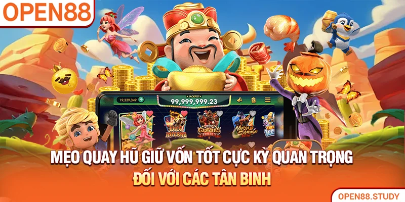 Mẹo quay hũ giữ vốn tốt cực kỳ quan trọng đối với các tân binh
