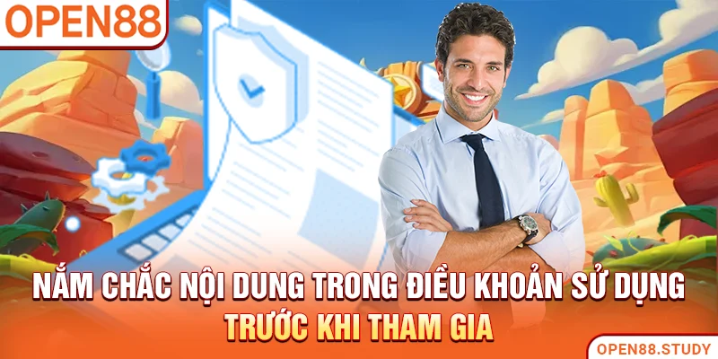 Nắm chắc nội dung trong Điều khoản sử dụng trước khi tham gia