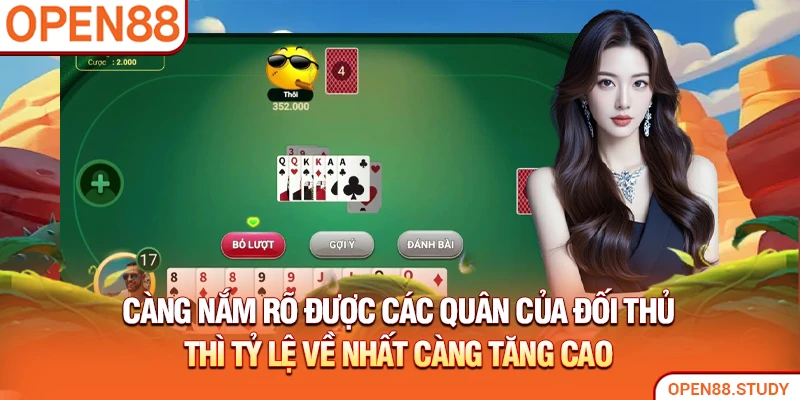 Càng nắm rõ được các quân của đối thủ thì tỷ lệ về nhất càng tăng cao