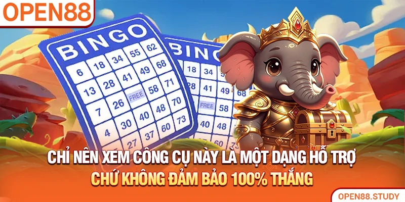 Chỉ nên xem công cụ này là một dạng hỗ trợ chứ không đảm bảo 100% thắng