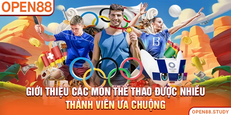 Giới thiệu các môn thể thao được nhiều thành viên ưa chuộng