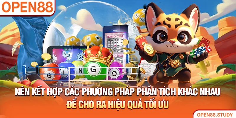 Nên kết hợp các phương pháp phân tích khác nhau để cho ra hiệu quả tối ưu